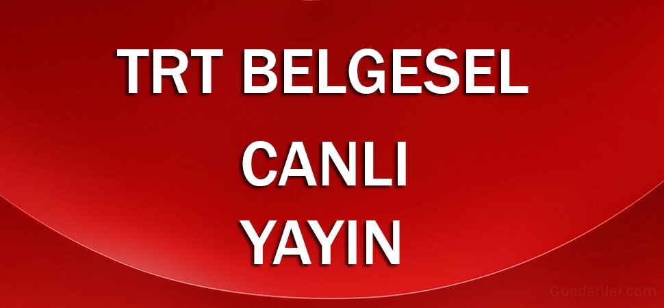 TRT Belgesel canlı yayın izle